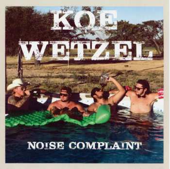 LP Koe Wetzel: Noise Complaint 608174