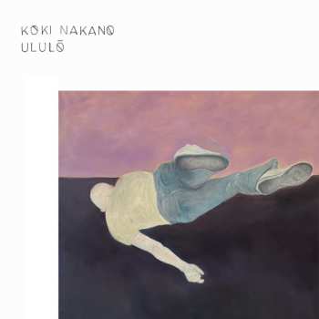 Album Koki Nakano: Ululō