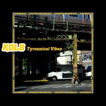 LP Kolb: Tyrannical Vibes CLR | LTD 587806