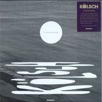 Album Kölsch: I Talk To Water