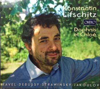 Album Konstantin Lifschitz: Daphnis Et Chloé