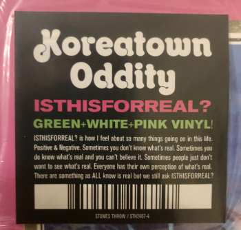 LP Koreatown Oddity: ISTHISFORREAL? CLR 365453