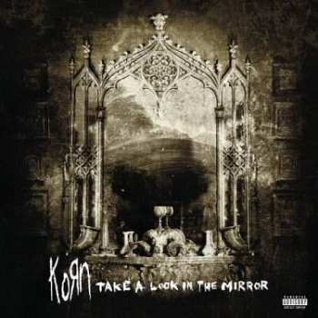 2LP Korn: Take A Look In The Mirror 569912