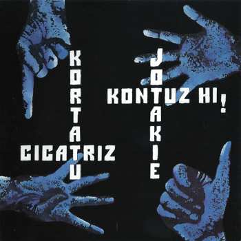 CD Kortatu: Kortatu - Cicatriz - Jotakie - Kontuz Hi! 606378