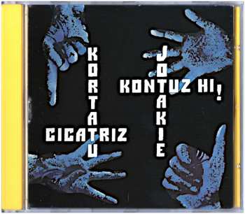 CD Kortatu: Kortatu - Cicatriz - Jotakie - Kontuz Hi! 606378