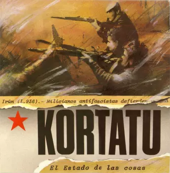 Kortatu: El Estado De Las Cosas