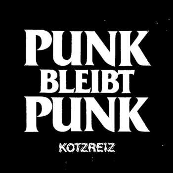 LP Kotzreiz: Punk Bleibt Punk CLR | LTD 608210