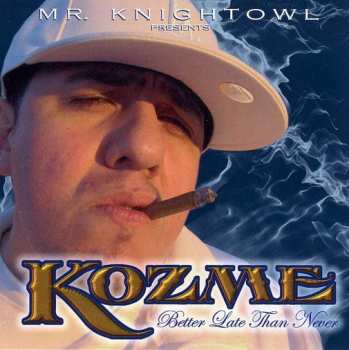 Album Kozme: Better Late Than Never