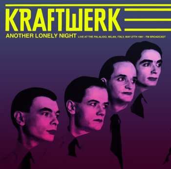 LP Kraftwerk: Another Lonely Night - Live At The Palalido, Italy, May 27th 1981 - Fm Broadcast 653859