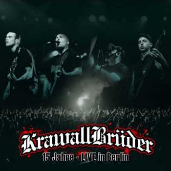 Album Krawallbrüder: 15 Jahre - Live In Berlin