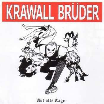 CD Krawallbrüder: Auf Alte Tage 660997