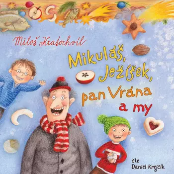 Kratochvíl: Mikuláš, Ježíšek, Pan Vrá