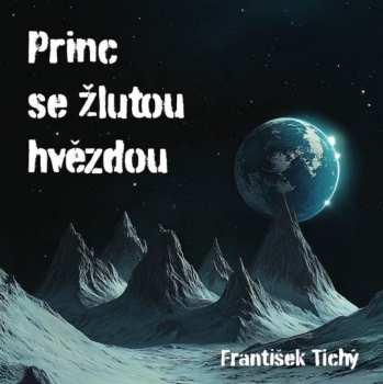 CD Krejčík Daniel: Tichý: Princ Se žlutou Hvězdou 642571