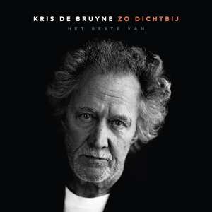 4CD Kris De Bruyne: Zo Dichtbij 639902