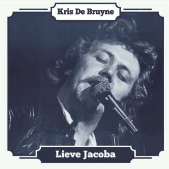 Album Kris De Bruyne: Lieve Jacoba