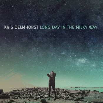 Album Kris Delmhorst: Long Day In The Milky Way