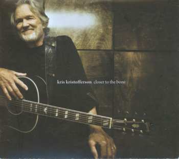 CD Kris Kristofferson: Closer To The Bone 570091