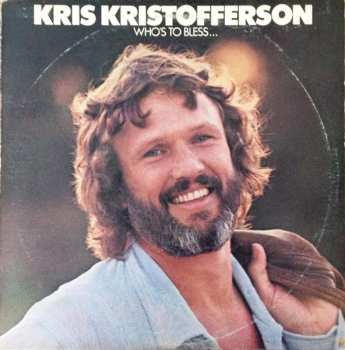 Album Kris Kristofferson: Who's To Bless And Who's To Blame