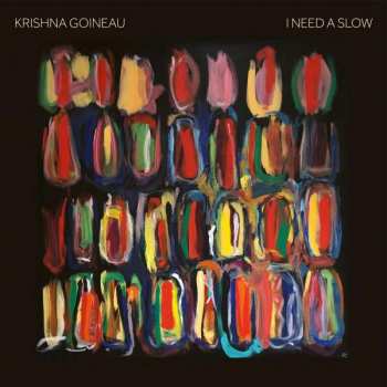 CD Krishna Goineau: I Need A Slow 601122