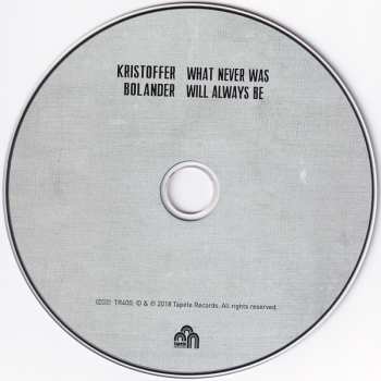 CD Kristoffer Bolander: What Never Was Will Always Be 463126