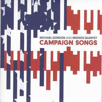 Album Kronos Quartet: Campaign Songs