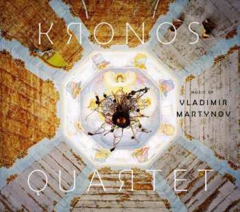 Album Kronos Quartet: Music Of Vladimir Martynov