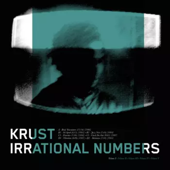 Krust: Irrational Numbers (Volume I)