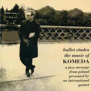 LP Krzysztof Komeda: Ballet Etudes / The Music Of Komeda - A Jazz Message From Poland Presented By An International Quintet 558553