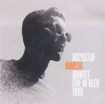 Komeda Quintet: Live In Bled 1965