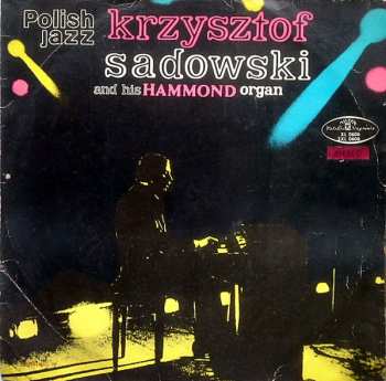 LP Krzysztof Sadowski: Krzysztof Sadowski And His Hammond Organ 613695