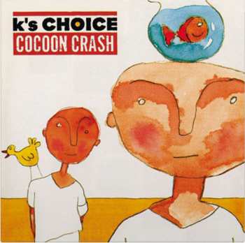 K's Choice: Cocoon Crash