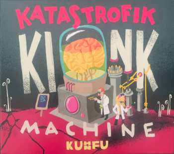 Album Kuhn Fu: Katastrofik Kink Machine