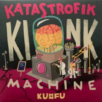 LP Kuhn Fu: Katastrofik Kink Machine 643880