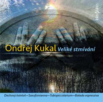 Album Various: Kukal: Veliké stmívání, Dechový kvint