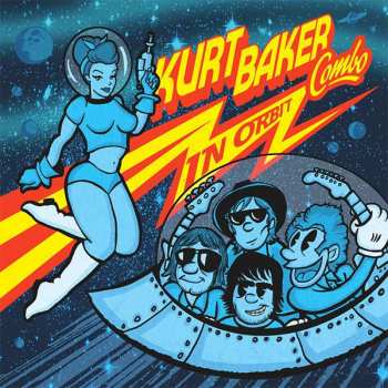 Album Kurt Baker Combo: In Orbit