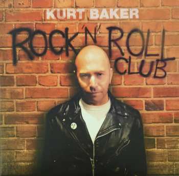 LP Kurt Baker: Rock 'N' Roll Club CLR 580431