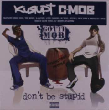 LP Kurupt: Don't Be Stupid CLR 584749