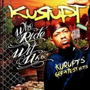 Album Kurupt: Who Ride Wit Us: Kurupt's Greatest Hits