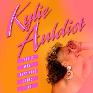 CD Kylie Auldist: This Is What Happiness Looks Like 92364