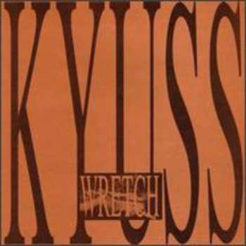 CD Kyuss: Wretch 654692