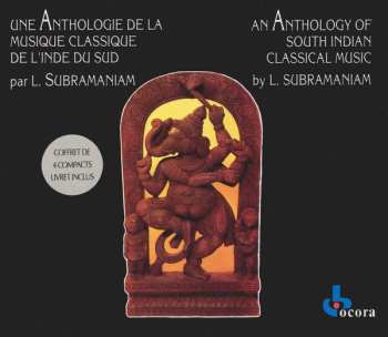 Album L. Subramaniam: Une Anthologie De La Musique Classique De L'Inde Du Sud = An Anthology Of South Indian Classical Music