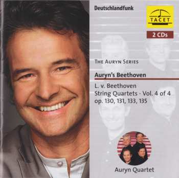 Album Ludwig van Beethoven: Auryn's Beethoven (String Quartets ∙ Vol. 4 Of 4 Op. 130, 131, 133, 135)