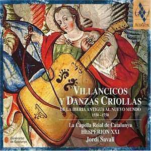 Album Jordi Savall: Villancicos Y Danzas Criollas. De La Iberia Antigua Al Nuevo Mundo (1550-1750)