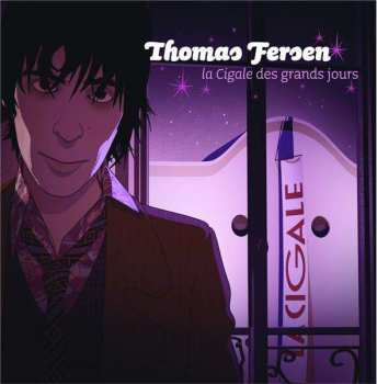 Album Thomas Fersen: La Cigale Des Grands Jours