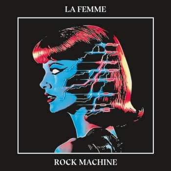 Album La Femme: Rock Machine