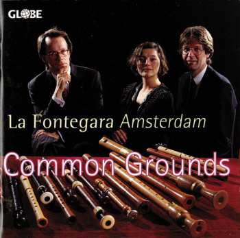 Album La Fontegara Amsterdam: La Fontegara Amsterdam - Common Grounds