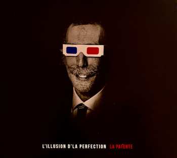 Album La Patente: L'Illusion de la perfection