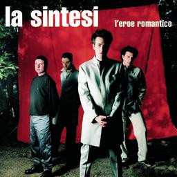 Album La Sintesi: L'Eroe Romantico