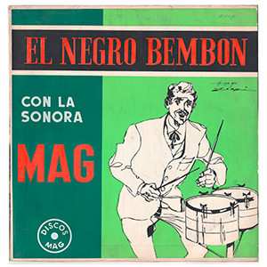 La Sonora Mag: El  Negro Bembon Con La Sonora Mag