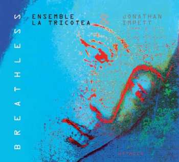 Album La Tricotea & Jonathan Im: La Tricotea - Breathless